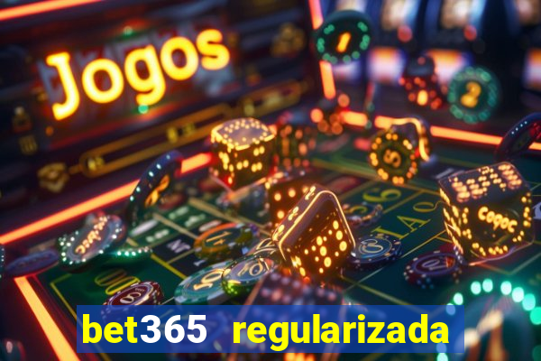 bet365 regularizada no brasil